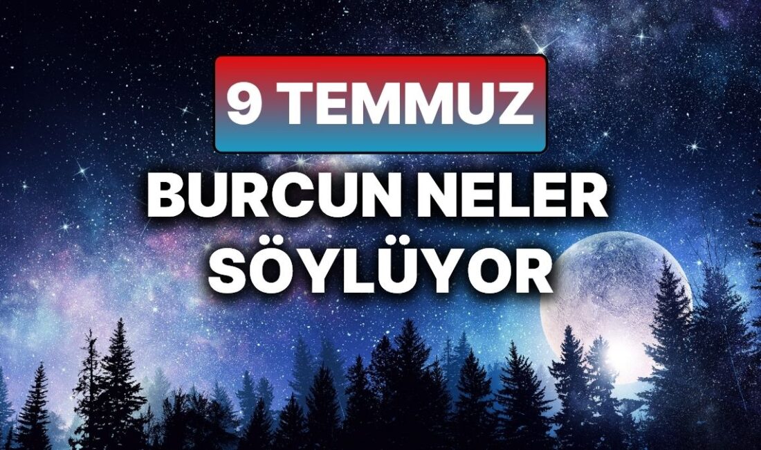 9 Temmuz Çarşamba Günlük Burç Yorumları: Aşk ve İlişkilerde Gezelege