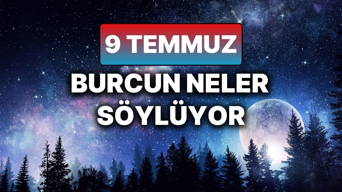 9 Temmuz Çarşamba Günlük Burç Yorumları: Aşk ve İlişkilerde Gezelege