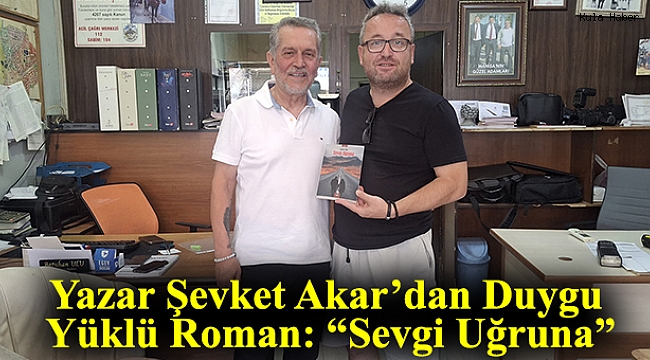 Manisa Kula’da Emekli Öğretmen Şevket Akar’dan Yeni Roman: “Sevgi Uğruna”