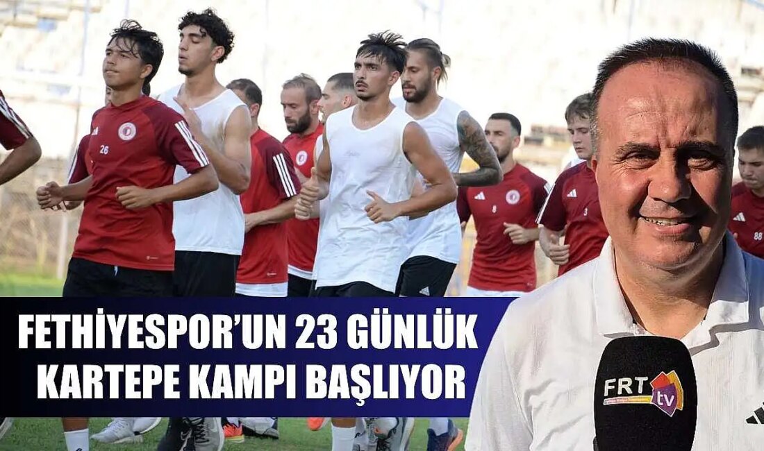 Fethiyespor 2023 Hazırlık Kampına Hızla Devam Ediyor Fethiyespor’un Kamp Programı