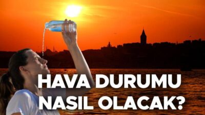 Hava Durumu: Sıcak Hava Dalgası ve Yerel Yağışlar Türkiye Genelinde