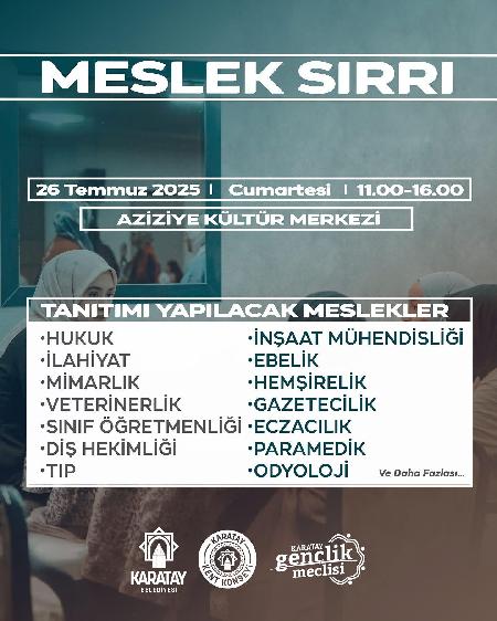 Karatay’da Gençler, "Meslek Sırrı" Etkinliğinde Buluşuyor Gençlerin Kariyer Yolculuğuna Rehberlik