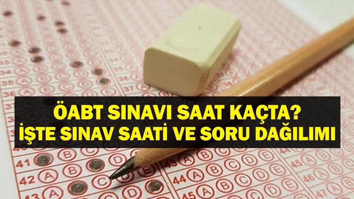 Eğitim: 2025 ÖABT Sınavı Detayları ÖABT Sınavı Hakkında Genel Bilgiler