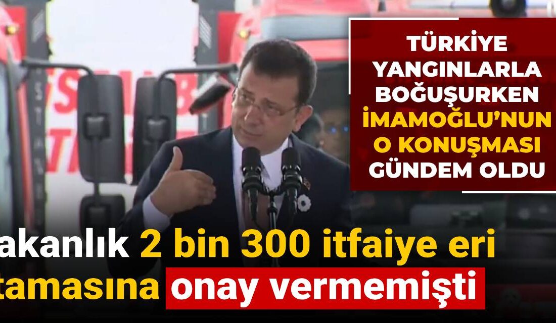 Son Dakika: Türkiye Yangınlarla Mücadele Ederken İBB Başkanı’ndan Çağrı Türkiye’nin