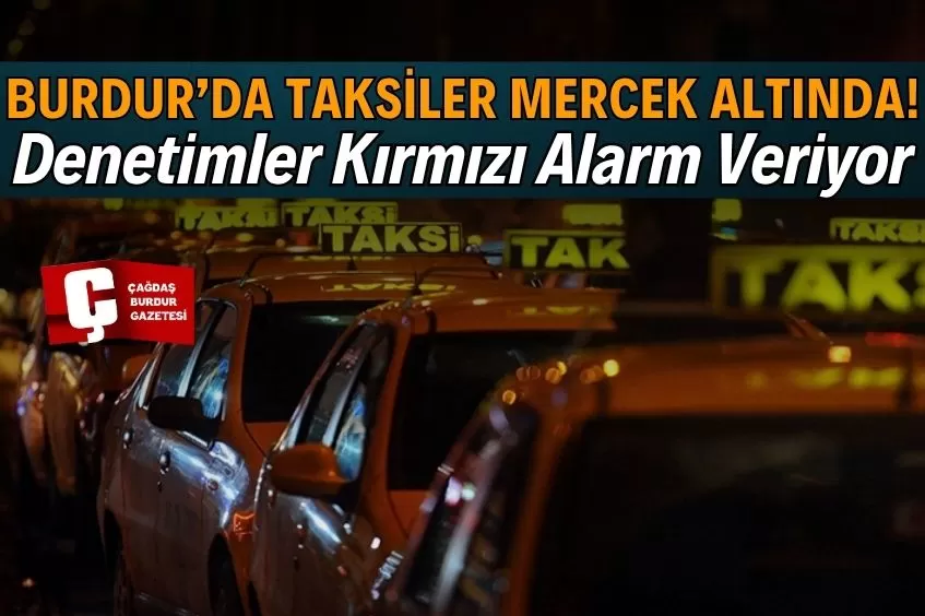 Burdur’da Ticari Taksi ve Okul Servisi Denetimleri Artış Gösterdi Trafik