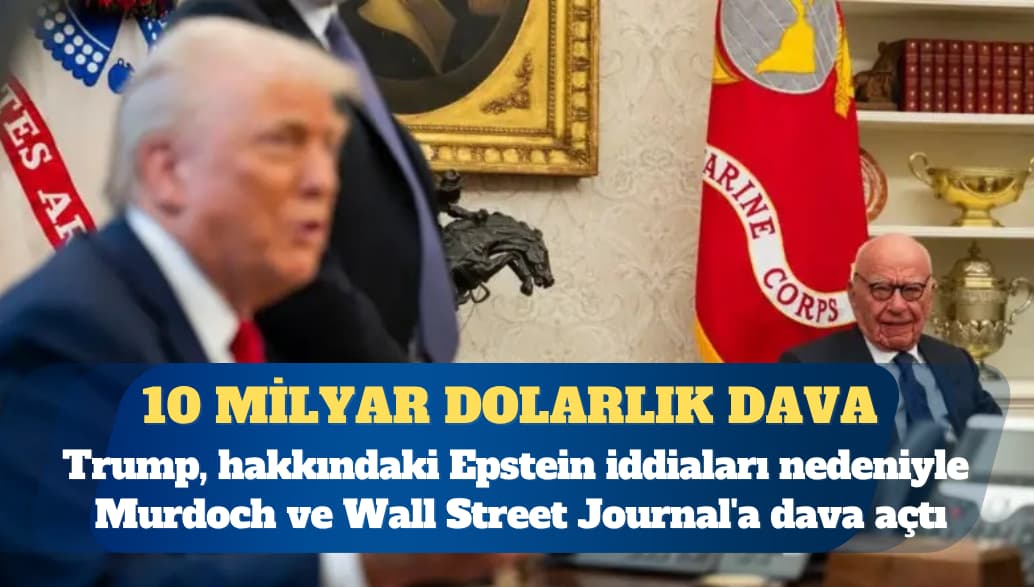 Trump, Wall Street Journal’a 10 Milyar Dolarlık Dava Açtı Jeffrey
