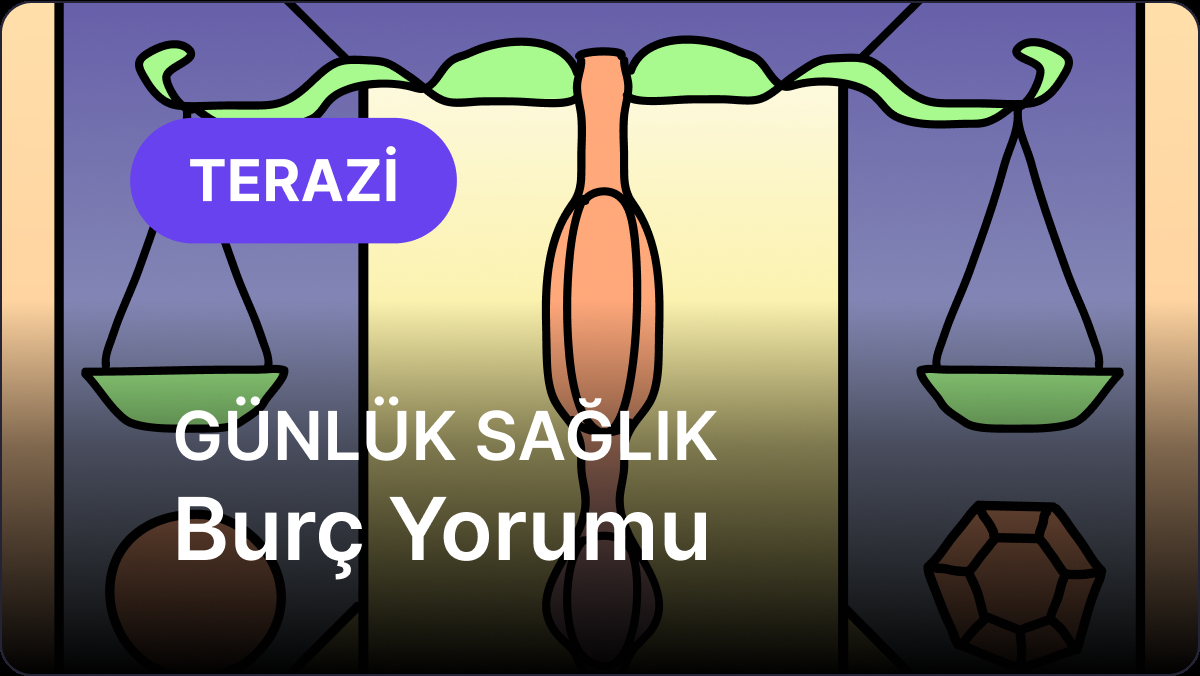 15 Agustos 2025te Terazi Burcunun Guncel Saglik Durumu ve Flas