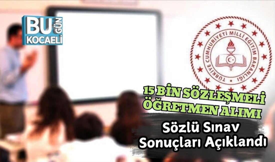 15 Bin Sözleşmeli Öğretmen Alımı: Sözlü Sınav Sonuçları Açıklandı Milli
