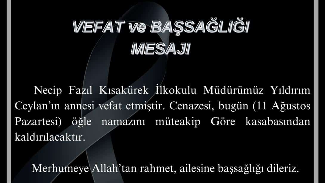 Başsağlığı Dileklerimizle: Müdürümüz Yıldırım Ceylan’ın Annesi Vefat Etti Cenaze Töreni