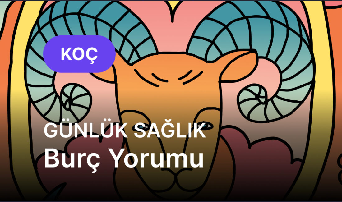 2 Ağustos Cumartesi: Koç ve Yükselen Koç Burçları İçin Sağlık