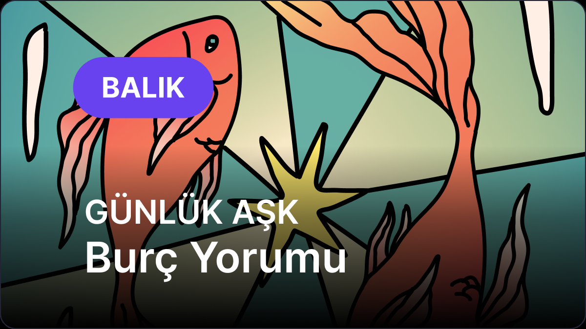 28 Agustos 2025 Guncel Balik Burc Yorumu An Itibariyla Flas