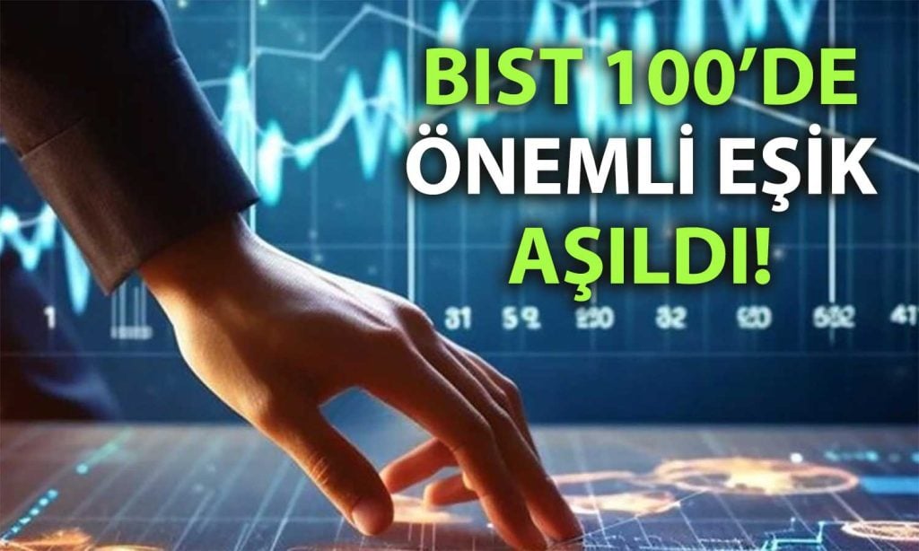 Borsa İstanbul’da BIST 100 Endeksi Yükseliyor BIST 100 Endeksi Son