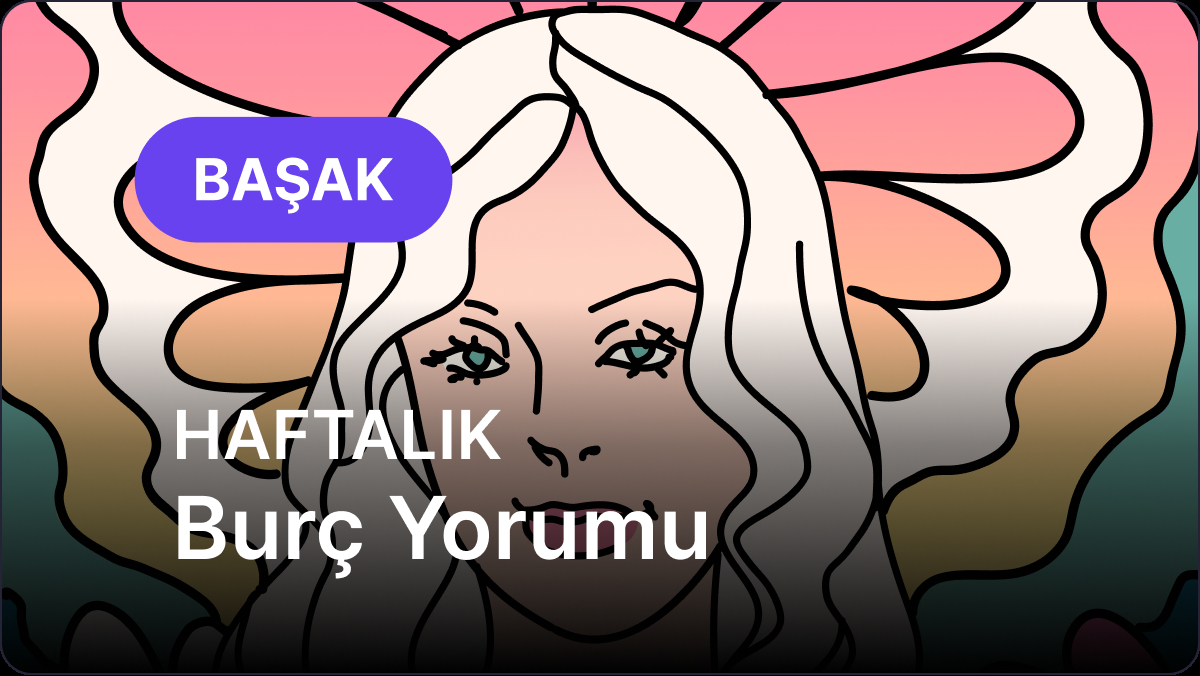 Bugun Basak Burcu Icin 25 31 Agustos Haftalik Astroloji Yorumu
