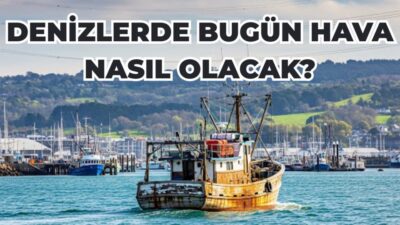 Denizlerdeki Hava Durumu: 23 Ağustos 2025 Cumartesi Genel Bakış Meteoroloji