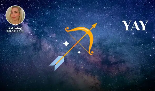Yay Burcu ve Yükselen Yay Burcunun Bugünkü Astrolojik Yorumu İlişkilerde
