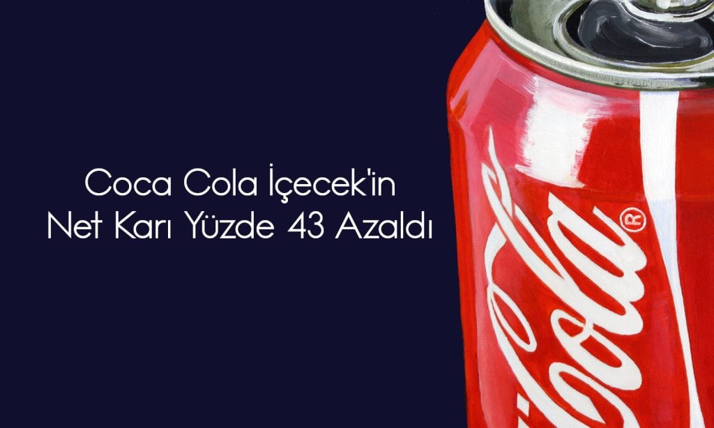 Enflasyon ve Faiz Etkisi: Coca Cola İçecek’in 2025 İkinci Çeyrek