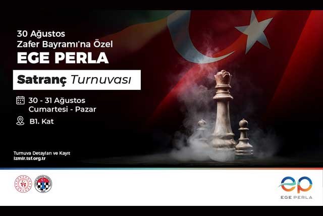 Ege Perla’da Zafer Bayramı’na Özel Satranç Turnuvası 30-31 Ağustos Tarihlerinde