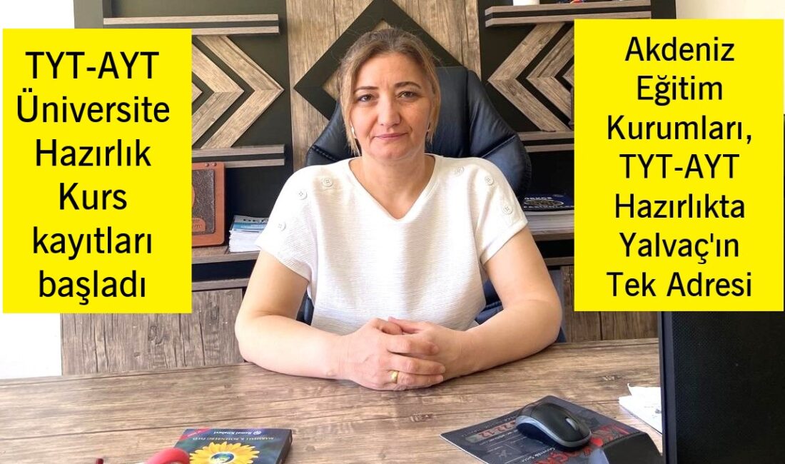 Yalvaç’ta TYT-AYT Hazırlık Kursları Başlıyor Akdeniz Eğitim Kurumları’ndan Yeni Dönem