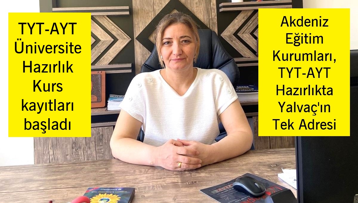 Akdeniz Eğitim Kurumları, TYT-AYT Hazırlık Kurs kayıtlarına başladı