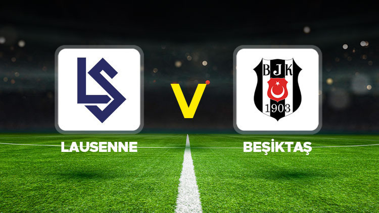 Beşiktaş, UEFA Konferans Ligi Play-Off Turu’nda Lausanne Sport ile Karşılaşıyor