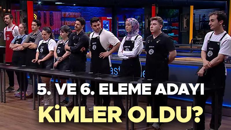 MasterChef Türkiye 5. ve 6. Eleme Adayları Belli Oldu 2.