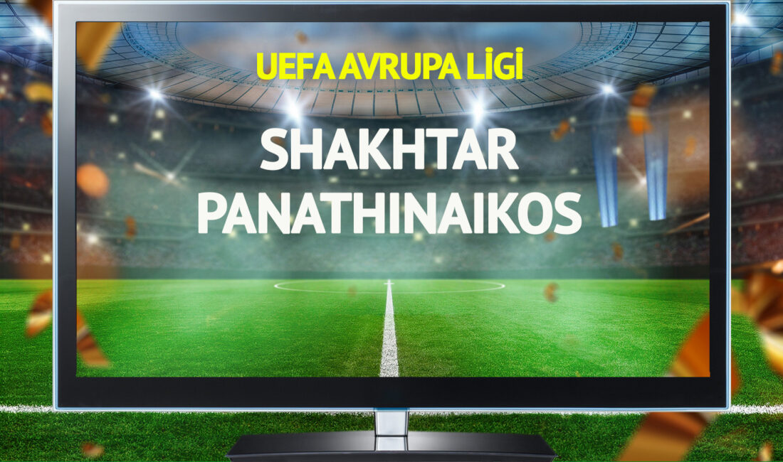 Shakhtar vs Panathinaikos: UEFA Şampiyonlar Ligi Eleme Maçı Ne Zaman