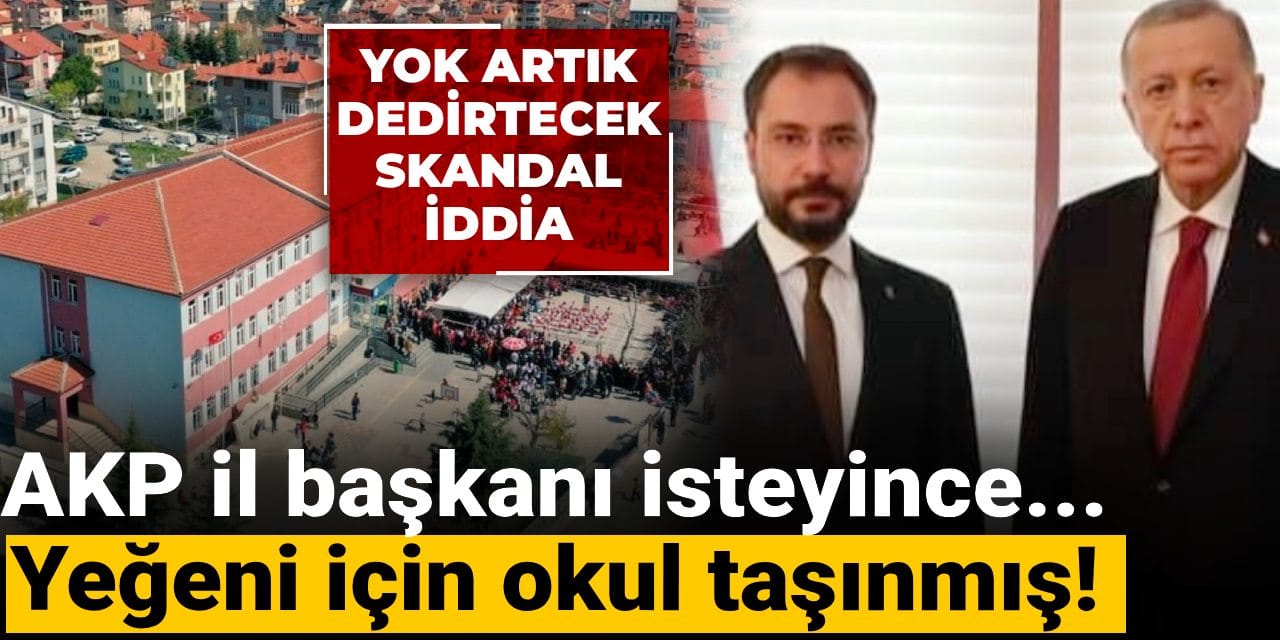 Okul Tasindi AKP Il Baskani Yegeni Icin Tatil ve Veli