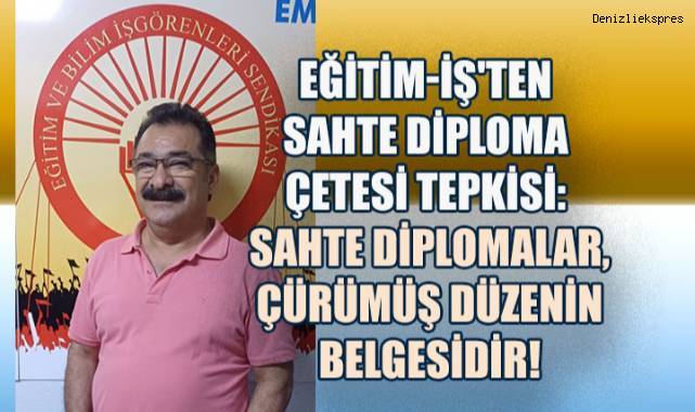Sahte Diplomalıların Eşliğinde Cumhuriyet’in Temelleri Tehlikede Eğitim-İş’ten Sert Eleştiriler Eğitim-İş