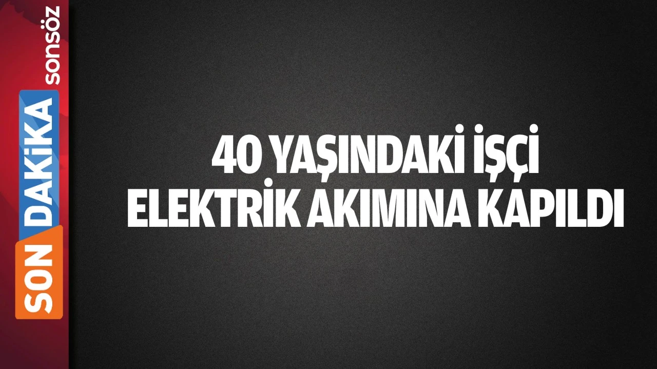 Flaş Gelişme: Batman’da Elektrik Akımına Kapılan İşçi Hayatını Kaybetti Olayın