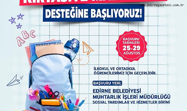 Gündem: Edirne Belediyesi Öğrencilere Kırtasiye Desteği Sağlıyor Edirne’de sosyal belediyecilik