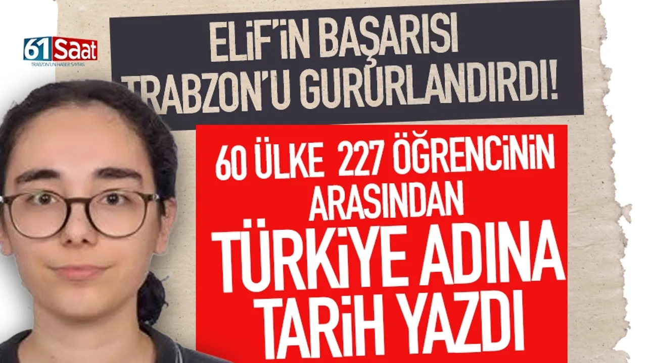 Trabzonlu Elif 60 Ulkede 227 Ogrenci Arasinda Tarih Yazdi.webp