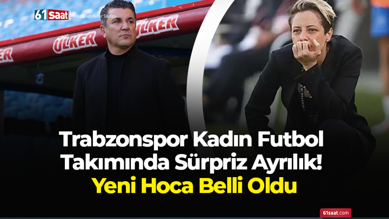 Trabzonspor Kadin Futbol Takiminda Transfer Soku Yeni Hoca Geldi