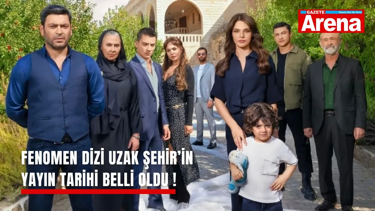 Uzak Sehirin Yeni Sezon Ilk Bolumu Tarihi Aciklandi Flas Gelisme