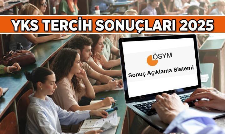 2025 Yılı üniversite Kayıt Süreleri YKS Sonuçlarına Göre Kayıt Tarihleri