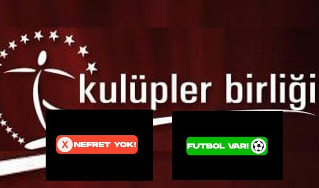 Kulüpler Birliği: Nefret Yok, Futbol Var! Dijital Zorbaların Önüne Geçmek