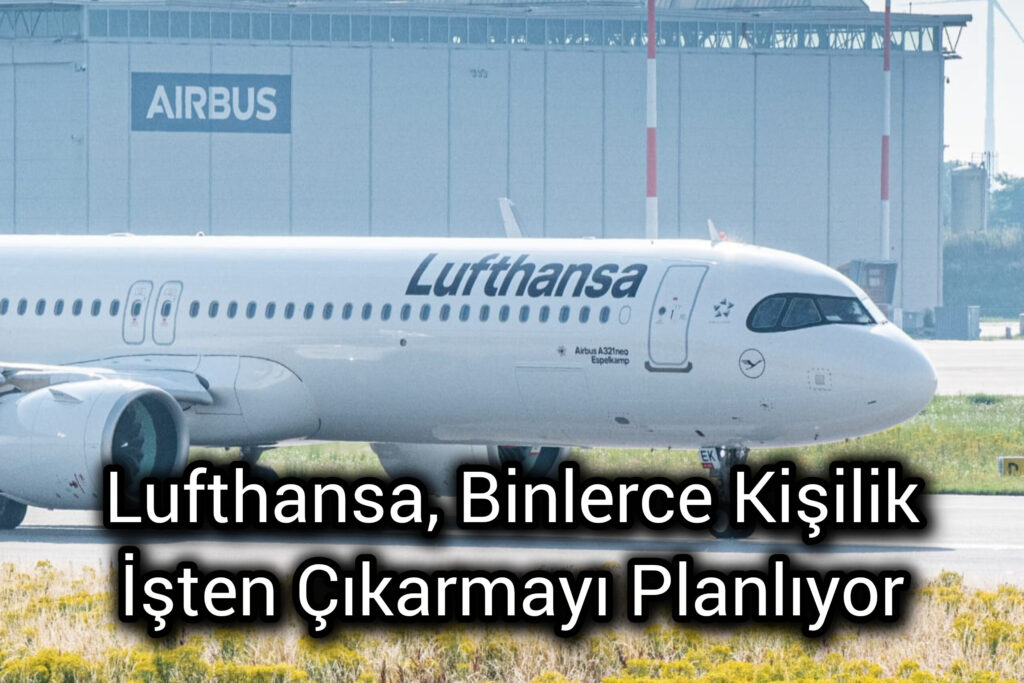 Lufthansanin Istihdam Kesigi Faiz Yatirim ve Borsa Riskleri Artiyor