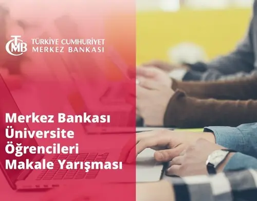 TCMB’nin Makale Yarışması: Ekonomi Öğrencileri İçin Fırsat Türkiye Cumhuriyet Merkez