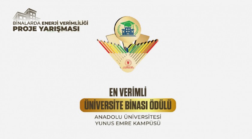 Anadolu Üniversitesi, En Verimli üniversite Binası Ödülünü Kazandı 16 Eylül