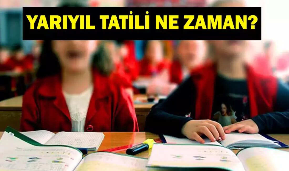 2025 Yarıyıl Tatili (Sömestr) Ne Zaman? MEB Takvimini Açıkladı Milli