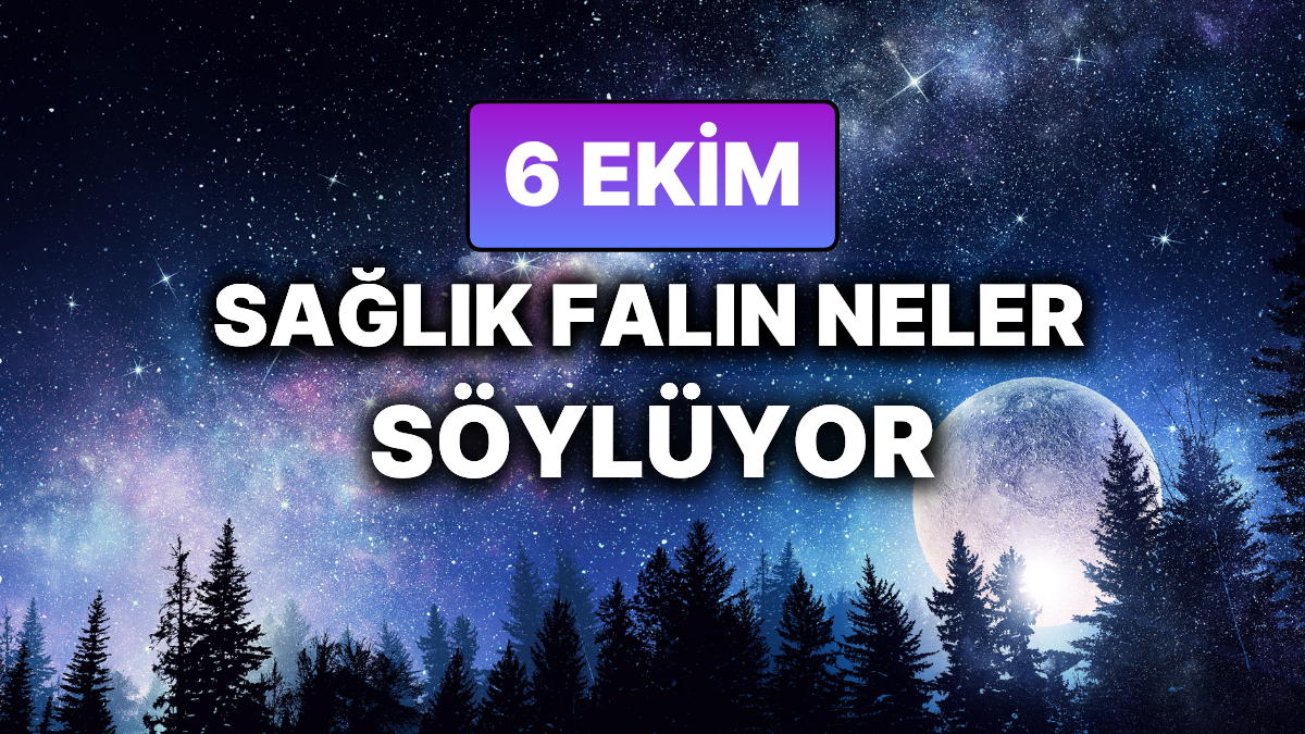 6 Ekim Pazartesi Gunluk Burc Yorumlari An Itibariyla Flas Gelismeler