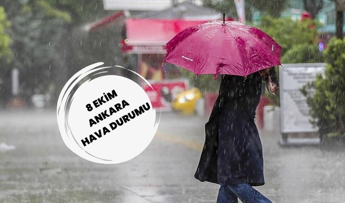 Hava Durumu: Ankara’da 8 Ekim Günü Yağış Bekleniyor Flaş Gelişme: