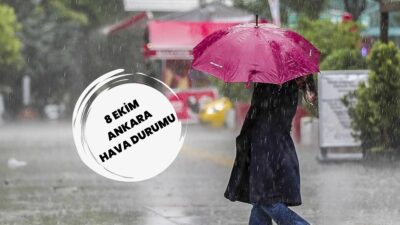 Hava Durumu: Ankara’da 8 Ekim Günü Yağış Bekleniyor Flaş Gelişme: