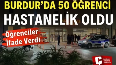 Burdur’da üniversite Öğrencileri Zehirlenme Şüphesiyle Hastaneye Kaldırıldı Olayın Gelişimi Burdur’da