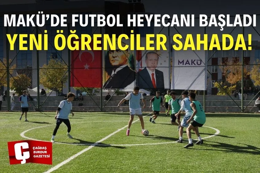 MAKÜ’de Futbol Heyecanı: Üniversitenin Şampiyonluk Ligi Başladı! MAKÜ’de “Üniversitene Hoş Geldin Futbol Turnuvası” Başladı Yeni Öğrencilere Yönelik