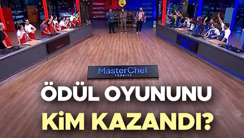 MasterChef Ödül Oyununu Hangi Takım Kazandı? Kırmızı ve Mavi Takımlar