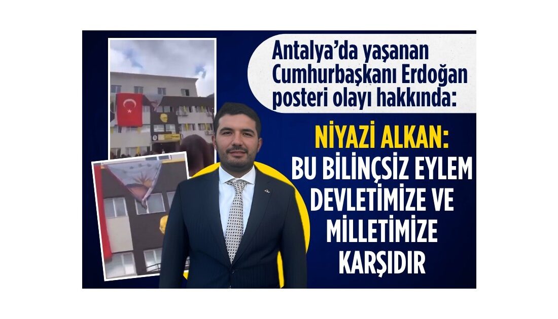 Cumhurbaşkanı Erdoğan’ın Posterinin Alındığı Olay: Antalya’da Tartışmalı Eylem Özet Antalya’da