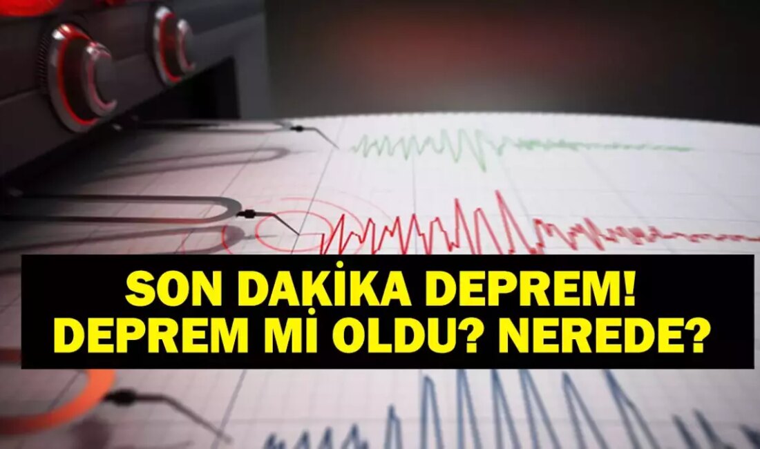 15 Ekim’de Deprem Oldu: Son Gelişmeler Deprem Raporu ve Çalışmalar