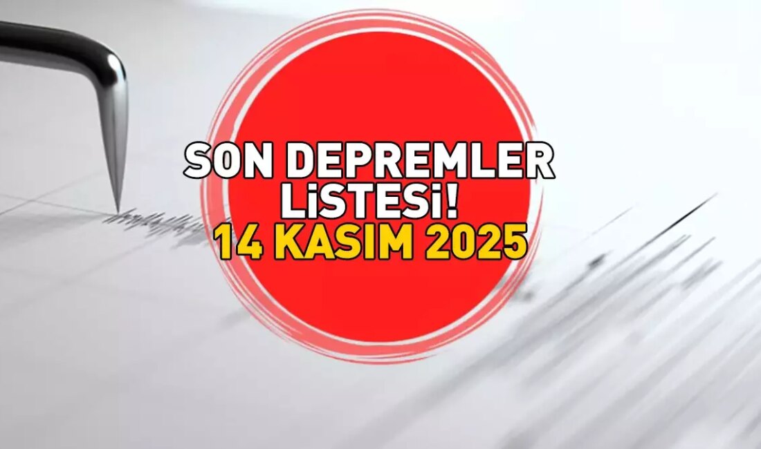 14 Kasım 2025: Türkiye’de Deprem Gerçeği Depremlerle Ulaşan Son Gelişmeler