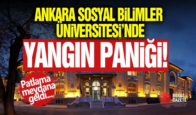 Ankara Sosyal Bilimler Üniversitesi’nde Yangın Paniği Yangın Önleme Sisteminde Yaşanan
