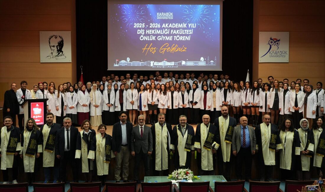 Karabük Üniversitesi Diş Hekimliği Fakültesi’nin Beyaz Önlük Giydirme Töreni Klinik